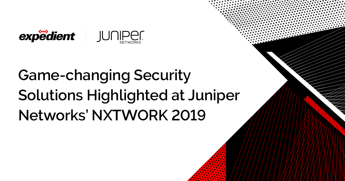 Game-changing Security Solutions Highlighted at Juniper Networks’ NXTWORK 2019
